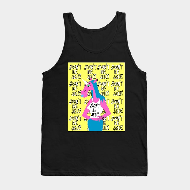 Don’t Be Jelly Tank Top by Thatssounicorny